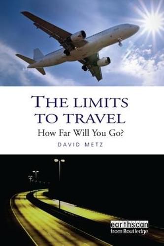 Cover image for The Limits to Travel: How Far Will You Go?