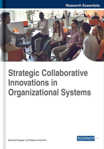 Cover image for Strategic Collaborative Innovations in Organizational Systems