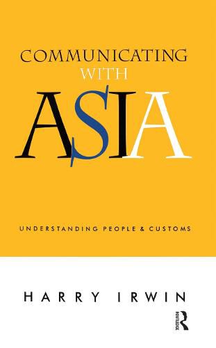 Cover image for Communicating with Asia: Understanding People and Customs