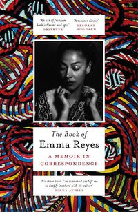 Cover image for The Book of Emma Reyes: A Memoir in Correspondence