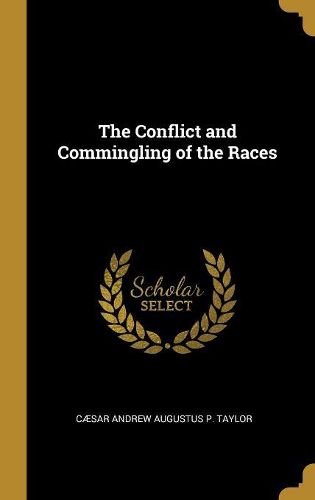 Cover image for The Conflict and Commingling of the Races