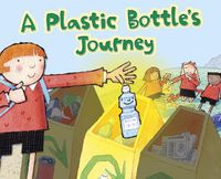 Cover image for A Plastic Bottle's Journey