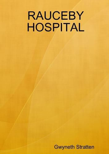 Cover image for RAUCEBY HOSPITAL