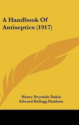 Cover image for A Handbook of Antiseptics (1917)