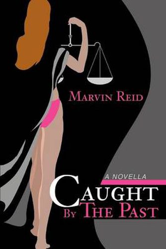 Cover image for Caught by the Past: A Novella