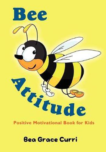 Cover image for Bee Attitude: A Positive Motivational Book for Kids