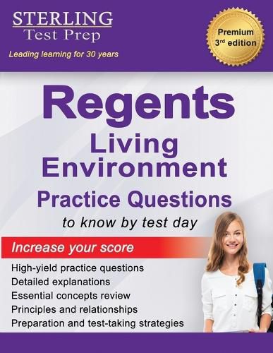 Cover image for Regents Living Environment Practice Questions: New York Regents Living Environment Practice Questions with Detailed Explanations