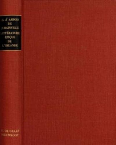 Cover image for Essai d'un catalogue de la litterature epique de l'Irlande: Precede d'une etude sur les manuscrits en langue irlandaise conserves dans les Isles Britanniques et sur le continent
