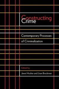 Cover image for Constructing Crime: Contemporary Processes of Criminalization