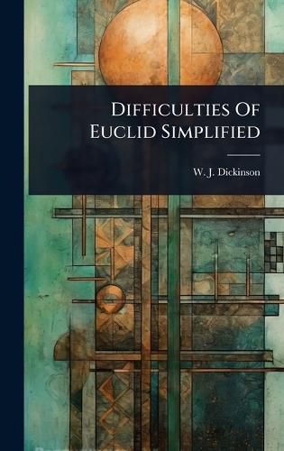 Cover image for Difficulties Of Euclid Simplified