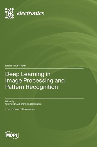 Cover image for Deep Learning in Image Processing and Pattern Recognition