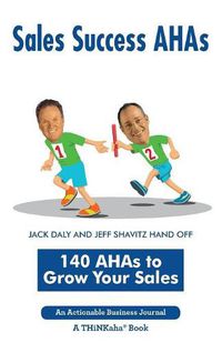 Cover image for Sales Success AHAs: 140 AHAs to Grow Your Sales
