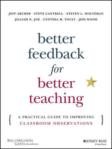 Cover image for Better Feedback for Better Teaching: A Practical Guide to Improving Classroom Observations