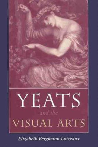 Cover image for Yeats and the Visual Arts