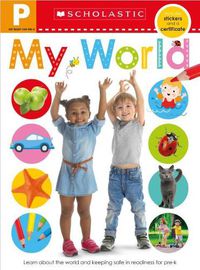 Cover image for Get Ready for Pre-K Skills Workbook: My World (Scholastic Early Learners)