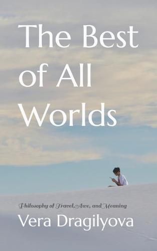 Cover image for The Best of All Worlds: Philosophy of Travel, Awe, and Meaning