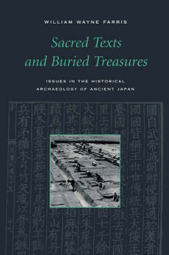 Cover image for Sacred Texts and Buried Treasure: Issues on the Historical Archaeology of Ancient Japan