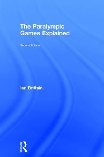 Cover image for The Paralympic Games Explained: Second Edition