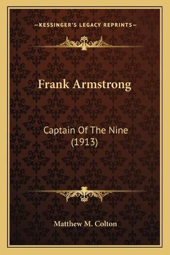 Cover image for Frank Armstrong: Captain of the Nine (1913)