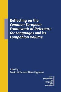Cover image for Reflecting on the Common European Framework of Reference for Languages and its Companion Volume
