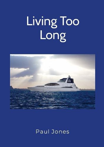 Cover image for Living Too Long