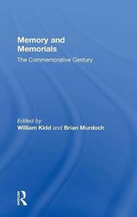 Cover image for Memory and Memorials: The Commemorative Century