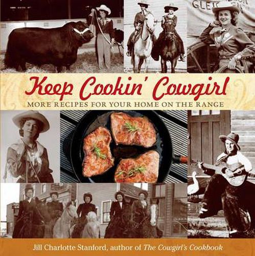 Cover image for Keep Cookin' Cowgirl: More Recipes For Your Home On The Range