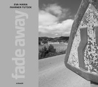 Cover image for Eva-Maria Fahrner-Tutsek: Fade Away