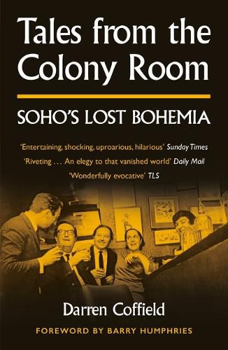 Cover image for Tales from the Colony Room: Soho's Lost Bohemia