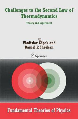 Cover image for Challenges to The Second Law of Thermodynamics: Theory and Experiment