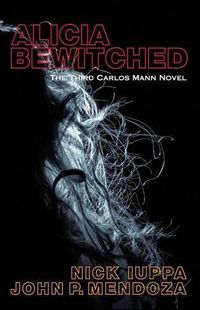 Cover image for Alicia Bewitched: The Third Carlos Mann Novel