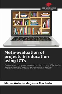 Cover image for Meta-evaluation of projects in education using ICTs