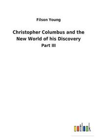 Cover image for Christopher Columbus and the New World of his Discovery