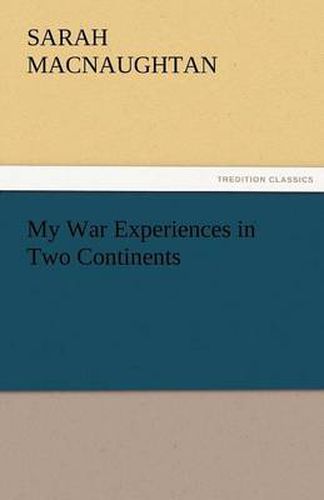 Cover image for My War Experiences in Two Continents