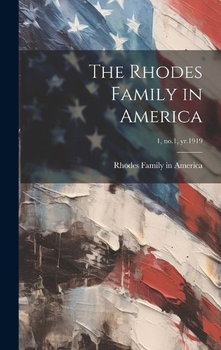 Cover image for The Rhodes Family in America; 1, no.1, yr.1919