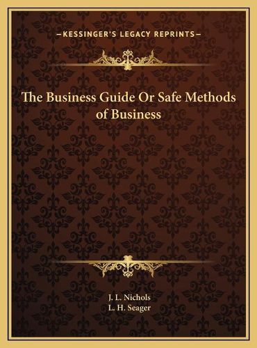 The Business Guide or Safe Methods of Business