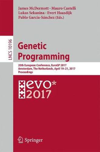 Cover image for Genetic Programming: 20th European Conference, EuroGP 2017, Amsterdam, The Netherlands, April 19-21, 2017, Proceedings