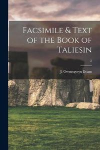 Cover image for Facsimile & Text of the Book of Taliesin; 2