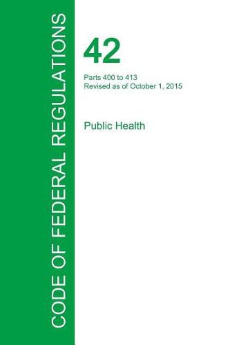 Cover image for Code of Federal Regulations Title 42, Volume 2, October 1, 2015