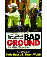 Cover image for Bad Ground: Inside the Beaconsfield mine disaster