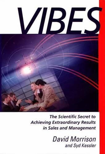 Cover image for Vibes: The Scientific Secret to Achieving Extraordinary Results in Sales and Management