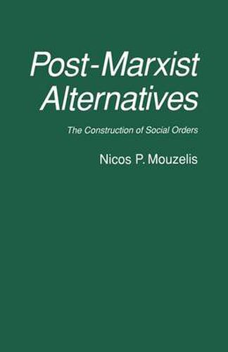 Cover image for Post-Marxist Alternatives: The Construction of Social Orders