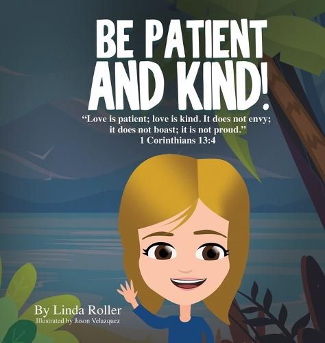 Cover image for Be Patient and Kind!