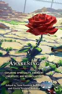 Cover image for Awakening: Exploring Spirituality, Emergent Creativity, and Reconciliation