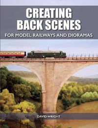 Cover image for Creating Back Scenes for Model Railways and Dioramas