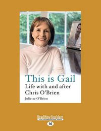 Cover image for This is Gail: Life with and after Chris O'Brien