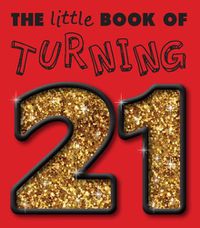 Cover image for Little Book of Turning 21