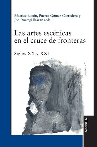 Cover image for Las artes escenicas en el cruce de fronteras