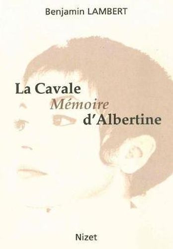 Cover image for La Cavale, Memoire d'Albertine