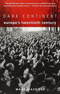 Cover image for Dark Continent: Europe's Twentieth Century